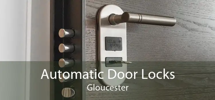 Automatic Door Locks Gloucester