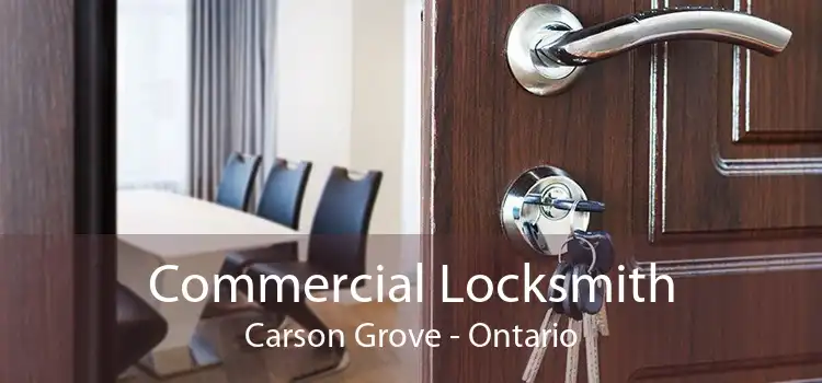 Commercial Locksmith Carson Grove - Ontario