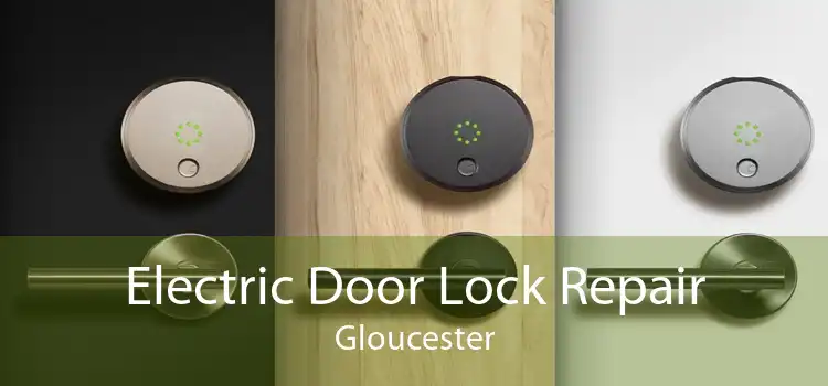 Electric Door Lock Repair Gloucester