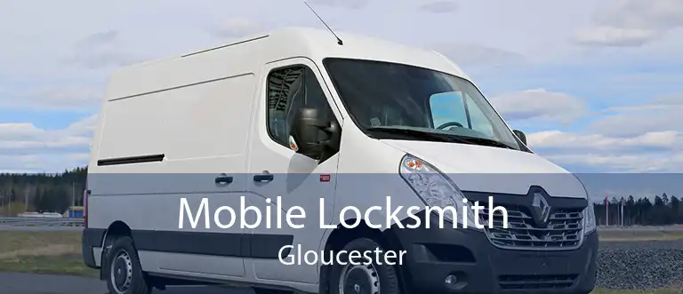 Mobile Locksmith Gloucester