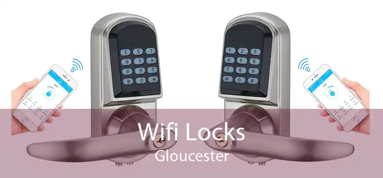 Wifi Locks Gloucester